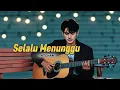 Download Lagu SELALU MENUNGGU