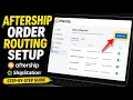 How to install order routing using AfterShip or ShipStation rules - Detailed Guide