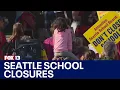 Seattle School Board moves forward with closures