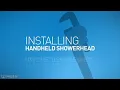 How to Install a Moen Handheld Showerhead