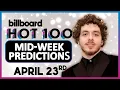 Mid-Week Predictions Billboard Hot 100 Top 10 April 23rd 2022