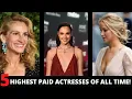 Top 5 Highest Paid Actresses of All Time District10TV