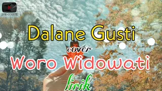 Download Dalane Gusti (lirik) - Guyub Rukun (cover by Woro Widowati) MP3