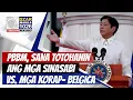 #SonshineNewsblast: PBBM, sana totohanin ang mga sinasabi vs. mga korap- Belgica