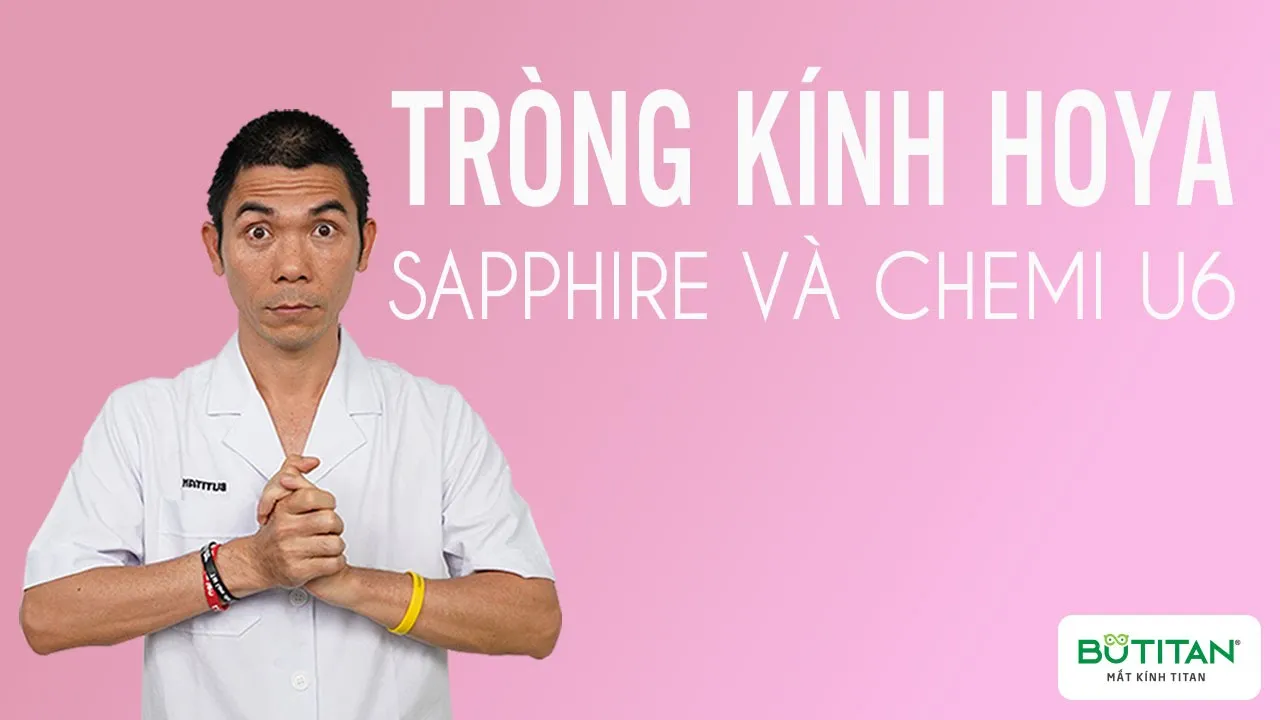 Outline Video Kính chống ánh sáng xanh Hoya Sapphire và Chemi U6 cái nào tốt hơn |Phùng Huy Hoà