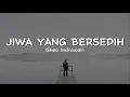 Download Lagu LIRIK VIDEO - JIWA YANG BERSEDIH (COVER SUARA LAKI LAKI)