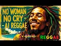 Lagu No Woman No Cry – Bob Marley (AI Reggae Version) | Tribute to the Legend