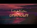 [Vietsub + Engsub] Location Unknown ◐ - HONNE | Lyrics Video