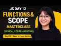JavaScript Functions Scope MASTERCLASS Lexical Scope Hoisting Closures Explained Day 12