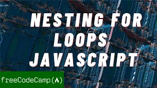 Nesting for loops Learn basic JavaScript freeCodeCamp