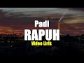 Lagu PADI - RAPUH VIDIO LIRIK