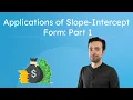 Applications of Slope-Intercept Form Part 1 - Real-World Problems with y mx b