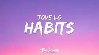 Tove Lo - Habits (Stay High) (Lyrics)