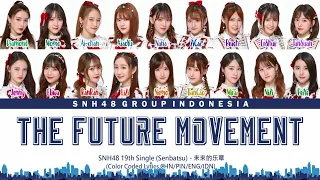 Download SNH48 19th Single (Senbatsu) - The Future Movement / 未来的乐章 | Color Coded Lyrics CHN/PIN/ENG/IDN MP3
