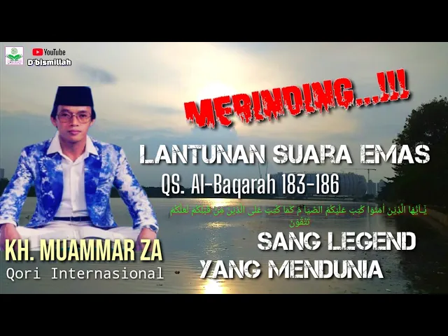 Download MP3 Kh Muammar ZA | Suara indah yang menggetarkan jiwa | Surah al baqarah :183-186 | the real legend