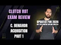 The Clutch Registered Behavior Technician Exam Review C Behavior Acquisition Part 1