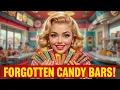 Lost Candy Bars from the Past - How Many Do You Remember