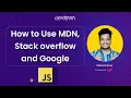 63 How to use MDN Stack overflow and Google