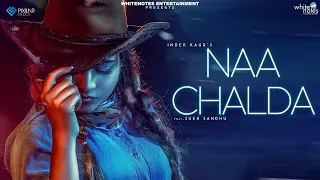 Naa chalda - Inder Kaur | Narinder Batth | Latest Punjabi Songs 2018 | White Notes Entertainment