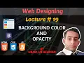 Learn html and css tutorial part 19 - how tobackground color and opacity