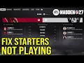 Madden 27 How to Fix Starters Not Playing EASY