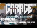 Download Lagu Boomerang - Agar Tak Pernah Ada Kata Benci (Acoustic Cover)