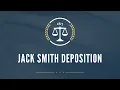 Jack Smith Deposition