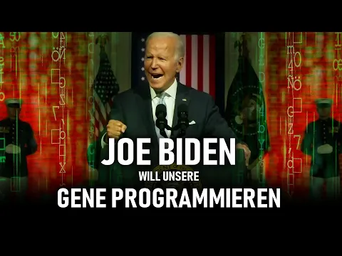 Joe Biden will unsere Gene programmieren