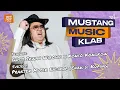 Download Lagu MUSTANG MUSIC KLAB WITH GUSTI IRWAN WIBOWO X KONCO KONGKOW