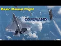 Command Modern Operations - Basic Manual Flight Tutorial