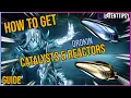 How To Get Orokin Reactor Catalyst In Warframe Beginners guide
