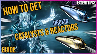How To Get Orokin Reactor Catalyst In Warframe Beginners guide