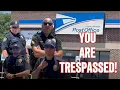 Trespassed from the Post Office Supervisor shows up See what HAPPENS Next