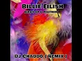 Download Lagu Billie Eilish - Birds Of A Feather ( Dj Chaddo Remix )