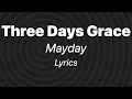 Three Days Grace - Mayday (Lyrics)
