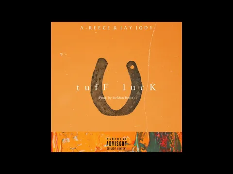 Download MP3 A-Reece F.t Jay Jody -Tuff Luck