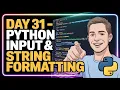Day 31 Python Input String Formatting Tutorial 3 Years Machine Learning Challenge