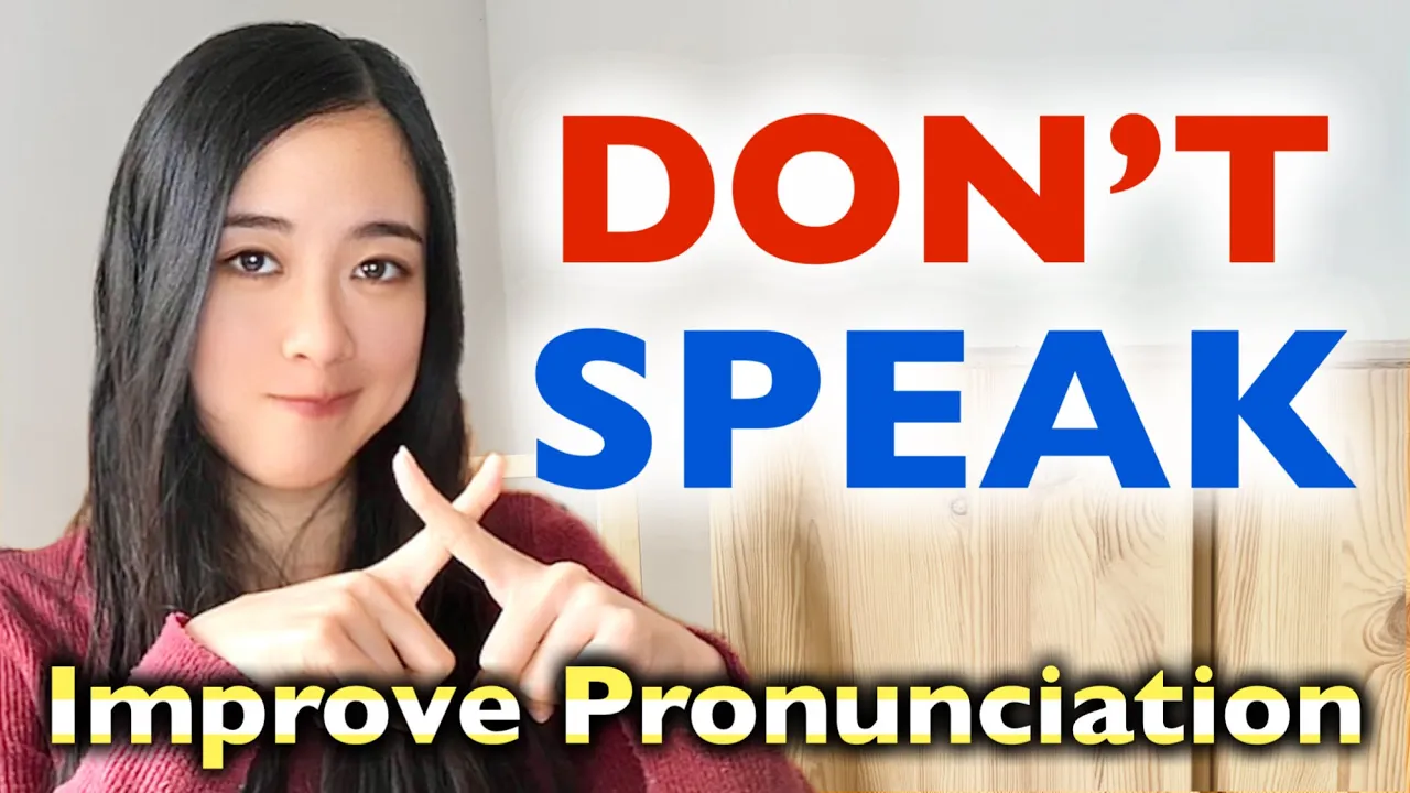 Pronunciation Practice Tip : DON’T SPEAK!