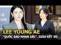 Download Lagu Lee Young Ae: ‘Quốc bảo nhan sắc’, giàu kếch xù, trả toàn bộ chi phí đưa nạn nhân Itaewon về quê
