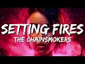 Download Lagu The Chainsmokers - Setting Fires (feat. XYLØ) (Lyrics)