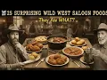 25 Wild West Saloon Foods That Would Surprise You Today