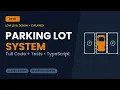 Design a Parking Lot System Low Level Design Interview TypeScript Full Code