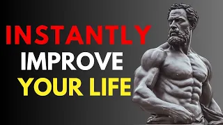 7 Proven Strategies to Instantly Improve Your Life | Stoicism