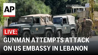 LIVE Gunman captured after shootout outside US Embassy in Lebanon
