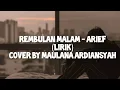 Download Lagu REMBULAN MALAM - COVER MAULANA ARDIANSYAH LIRIK