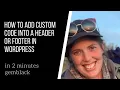 How to add custom code into Header or Footer in a WordPress page