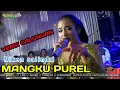 Download Lagu NIKEN SALINDRI - MANGKU PUREL VERSI CALUNG BANYUMASAN CS KEMBANGE JAGAD CILACAP