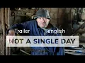 Lagu NOT A SINGLE DAY - Trailer english - Documentary by Kai-Uwe Schulte-Bunert