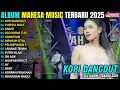 Lagu KOPI DANGDUT - PUSPITA NALA || RIRIN DA || MAHESA MUSIC FULL ALBUM TERBARU 2025