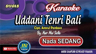 Download Uddani Tenri bali_Karaoke Bugis Milenial_Nada Rendah_Sedang_By. Nur Mai Sella MP3